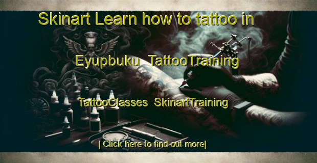 Skinart Learn how to tattoo in Eyupbuku | TattooTraining | TattooClasses | SkinartTraining-Turkey