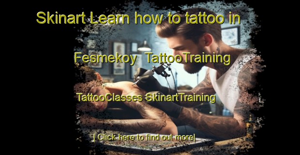 Skinart Learn how to tattoo in Fesmekoy | #TattooTraining #TattooClasses #SkinartTraining-Turkey