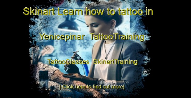 Skinart Learn how to tattoo in Yenicepinar | TattooTraining | TattooClasses | SkinartTraining-Turkey