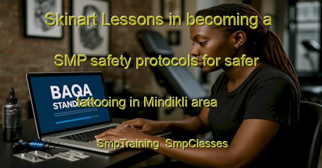 Skinart Lessons in becoming a SMP safety protocols for safer tattooing in Mindikli area | SmpTraining | SmpClasses | SkinartTraining-Turkey