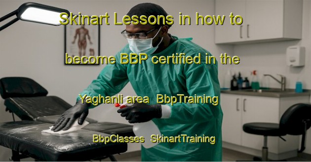 Skinart Lessons in how to become BBP certified in the Yaghanli area | BbpTraining | BbpClasses | SkinartTraining-Turkey