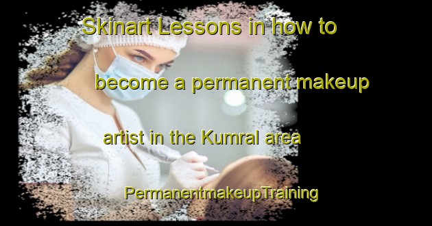 Skinart Lessons in how to become a permanent makeup artist in the Kumral area | PermanentmakeupTraining | PermanentmakeupClasses | SkinartTraining-Turkey