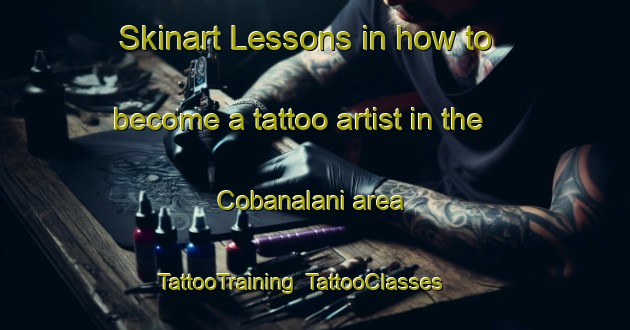 Skinart Lessons in how to become a tattoo artist in the Cobanalani area | TattooTraining | TattooClasses | SkinartTraining-Turkey