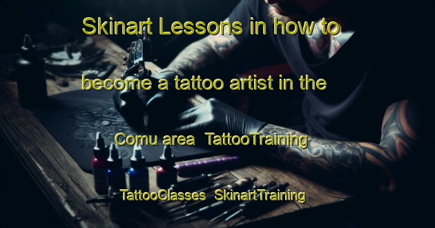 Skinart Lessons in how to become a tattoo artist in the Comu area | TattooTraining | TattooClasses | SkinartTraining-Turkey