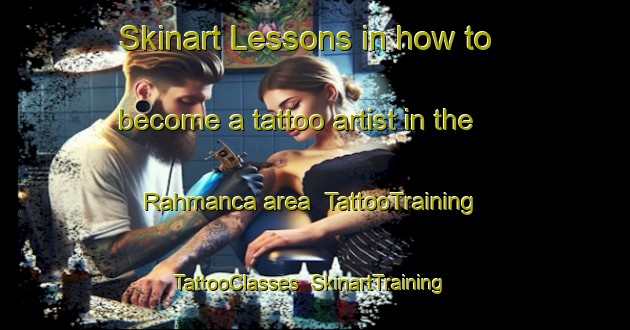 Skinart Lessons in how to become a tattoo artist in the Rahmanca area | TattooTraining | TattooClasses | SkinartTraining-Turkey