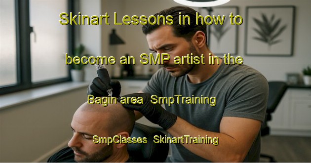 Skinart Lessons in how to become an SMP artist in the Bagin area | SmpTraining | SmpClasses | SkinartTraining-Turkey