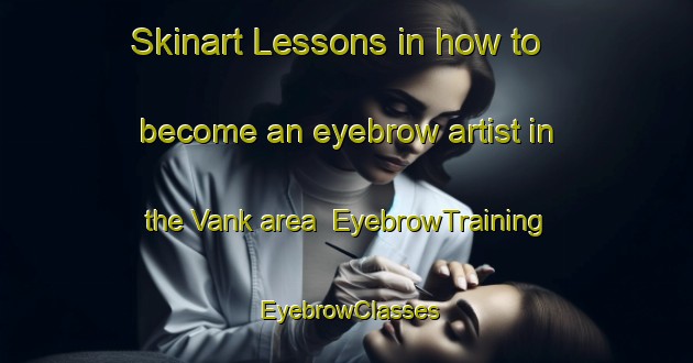 Skinart Lessons in how to become an eyebrow artist in the Vank area | EyebrowTraining | EyebrowClasses | SkinartTraining-Turkey