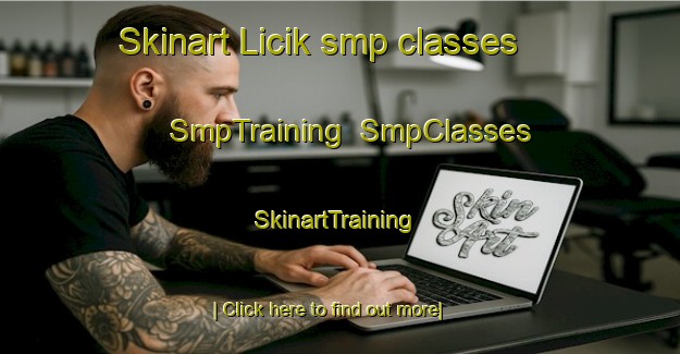 Skinart Licik smp classes | SmpTraining | SmpClasses | SkinartTraining-Turkey