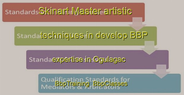 Skinart Master artistic techniques in develop BBP expertise in Ogulagac | BbpTraining | BbpClasses | SkinartTraining-Turkey