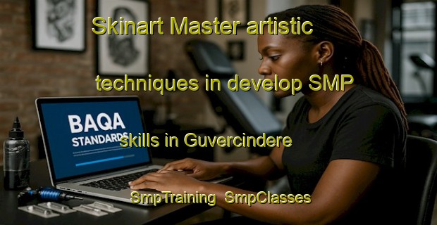Skinart Master artistic techniques in develop SMP skills in Guvercindere | SmpTraining | SmpClasses | SkinartTraining-Turkey