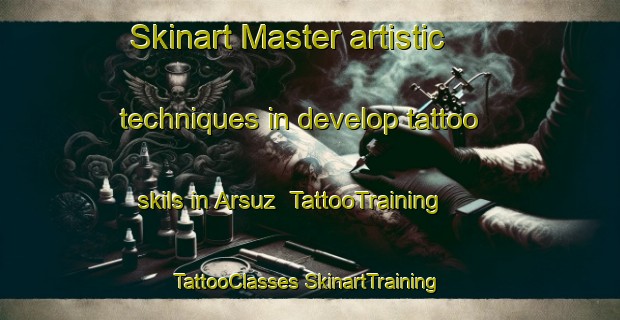 Skinart Master artistic techniques in develop tattoo skils in Arsuz | #TattooTraining #TattooClasses #SkinartTraining-Turkey