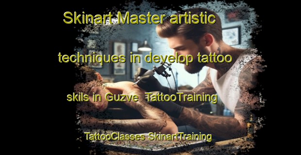 Skinart Master artistic techniques in develop tattoo skils in Guzve | #TattooTraining #TattooClasses #SkinartTraining-Turkey