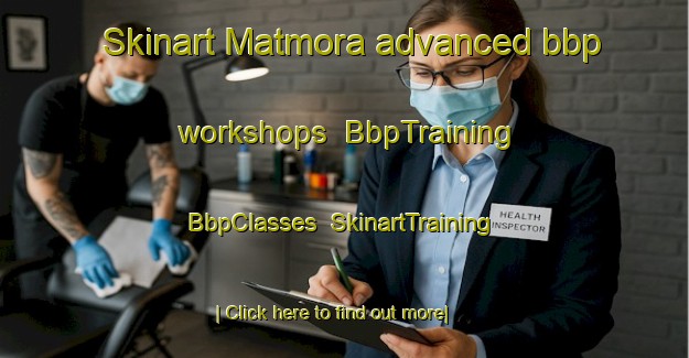 Skinart Matmora advanced bbp workshops | BbpTraining | BbpClasses | SkinartTraining-Turkey