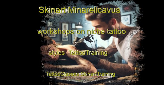 Skinart Minarelicavus workshops on niche tattoo styles | #TattooTraining #TattooClasses #SkinartTraining-Turkey