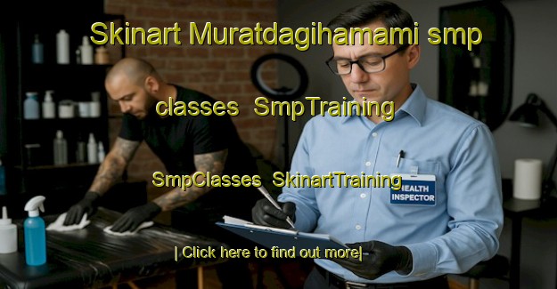 Skinart Muratdagihamami smp classes | SmpTraining | SmpClasses | SkinartTraining-Turkey