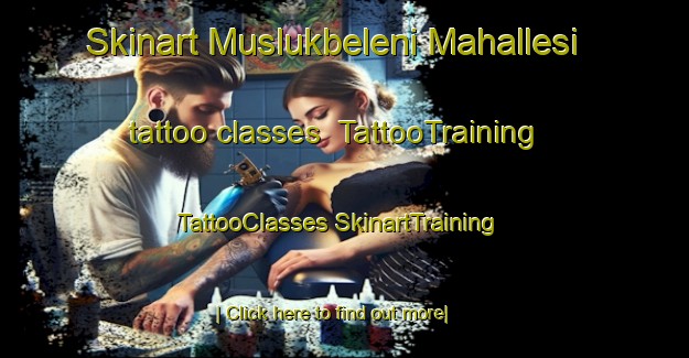 Skinart Muslukbeleni Mahallesi tattoo classes | #TattooTraining #TattooClasses #SkinartTraining-Turkey