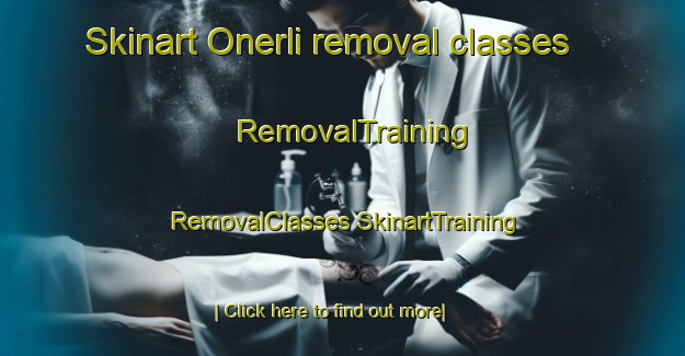 Skinart Onerli removal classes | #RemovalTraining #RemovalClasses #SkinartTraining-Turkey