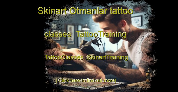 Skinart Otmanlar tattoo classes | TattooTraining | TattooClasses | SkinartTraining-Turkey