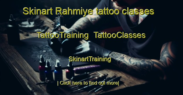 Skinart Rahmiye tattoo classes | TattooTraining | TattooClasses | SkinartTraining-Turkey