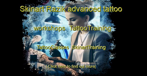 Skinart Razik advanced tattoo workshops | TattooTraining | TattooClasses | SkinartTraining-Turkey