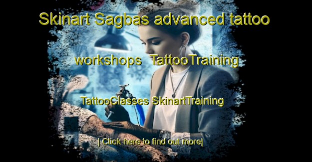 Skinart Sagbas advanced tattoo workshops | #TattooTraining #TattooClasses #SkinartTraining-Turkey