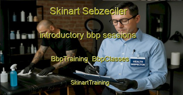 Skinart Sebzeciler introductory bbp sessions | BbpTraining | BbpClasses | SkinartTraining-Turkey