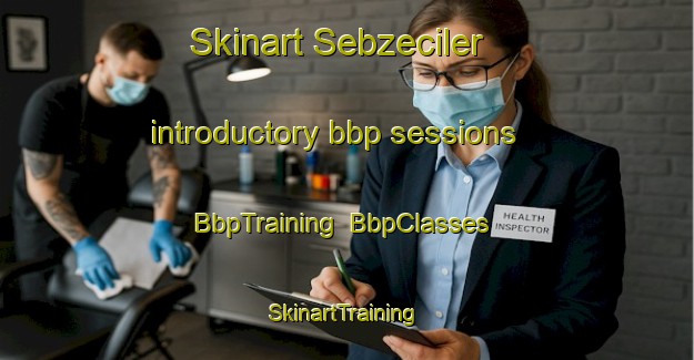 Skinart Sebzeciler introductory bbp sessions | BbpTraining | BbpClasses | SkinartTraining-Turkey