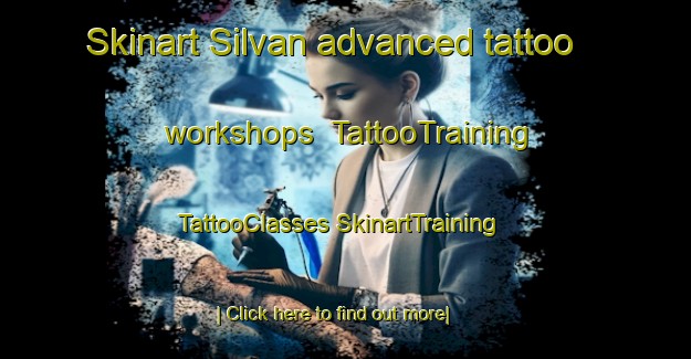 Skinart Silvan advanced tattoo workshops | #TattooTraining #TattooClasses #SkinartTraining-Turkey