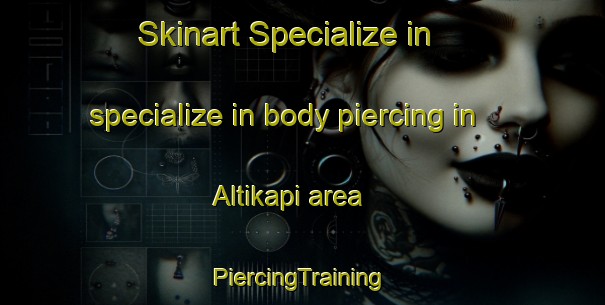 Skinart Specialize in specialize in body piercing in Altikapi area | #PiercingTraining #PiercingClasses #SkinartTraining-Turkey