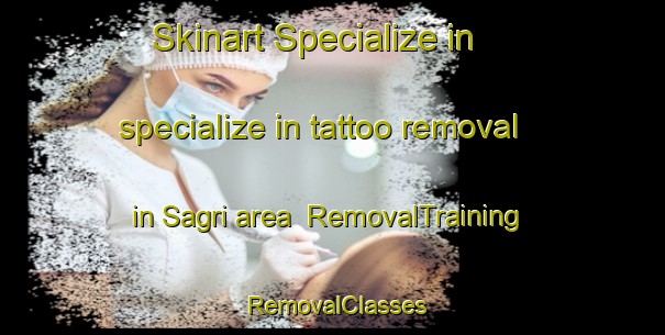Skinart Specialize in specialize in tattoo removal in Sagri area | RemovalTraining | RemovalClasses | SkinartTraining-Turkey