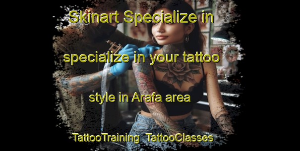 Skinart Specialize in specialize in your tattoo style in Arafa area | TattooTraining | TattooClasses | SkinartTraining-Turkey