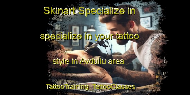 Skinart Specialize in specialize in your tattoo style in Avdullu area | TattooTraining | TattooClasses | SkinartTraining-Turkey