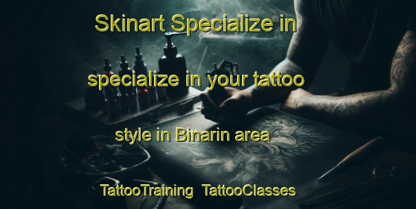 Skinart Specialize in specialize in your tattoo style in Binarin area | TattooTraining | TattooClasses | SkinartTraining-Turkey