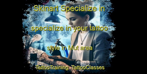 Skinart Specialize in specialize in your tattoo style in Mut area | TattooTraining | TattooClasses | SkinartTraining-Turkey