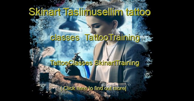 Skinart Taslimusellim tattoo classes | #TattooTraining #TattooClasses #SkinartTraining-Turkey