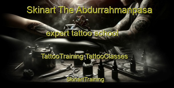 Skinart The Abdurrahmanpasa expert tattoo school | #TattooTraining #TattooClasses #SkinartTraining-Turkey