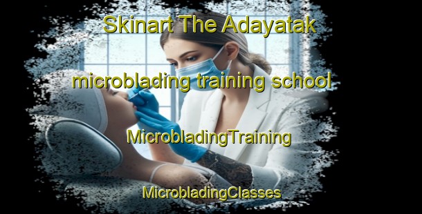 Skinart The Adayatak microblading training school | #MicrobladingTraining #MicrobladingClasses #SkinartTraining-Turkey