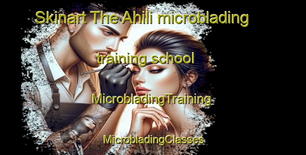 Skinart The Ahili microblading training school | #MicrobladingTraining #MicrobladingClasses #SkinartTraining-Turkey