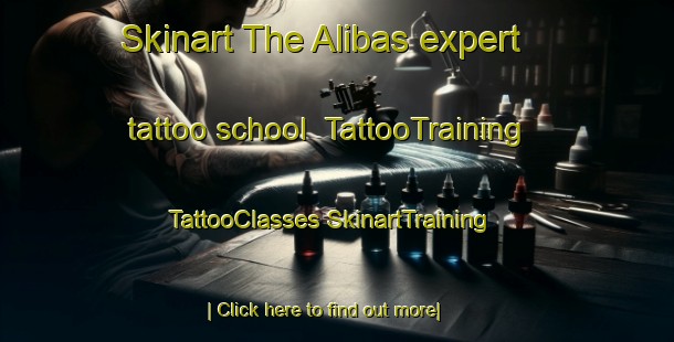 Skinart The Alibas expert tattoo school | #TattooTraining #TattooClasses #SkinartTraining-Turkey