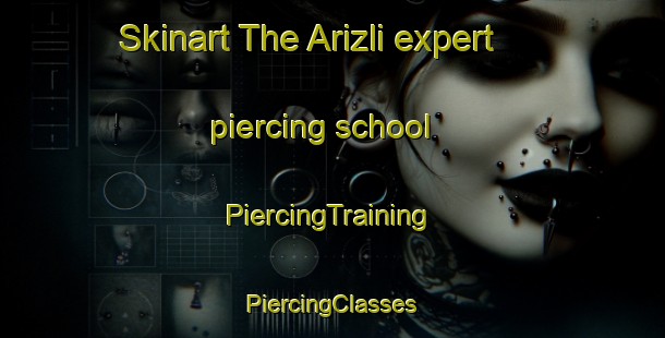 Skinart The Arizli expert piercing school | #PiercingTraining #PiercingClasses #SkinartTraining-Turkey