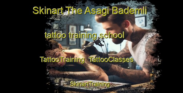 Skinart The Asagi Bademli tattoo training school | TattooTraining | TattooClasses | SkinartTraining-Turkey
