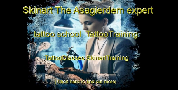 Skinart The Asagierdem expert tattoo school | #TattooTraining #TattooClasses #SkinartTraining-Turkey