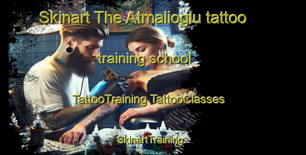 Skinart The Atmalioglu tattoo training school | #TattooTraining #TattooClasses #SkinartTraining-Turkey