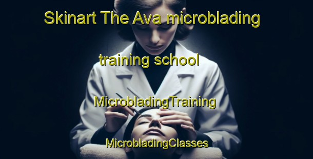 Skinart The Ava microblading training school | #MicrobladingTraining #MicrobladingClasses #SkinartTraining-Turkey