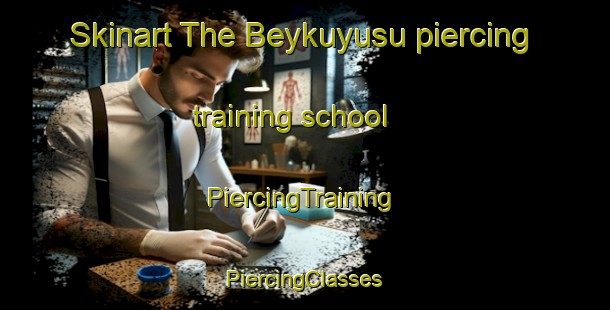 Skinart The Beykuyusu piercing training school | #PiercingTraining #PiercingClasses #SkinartTraining-Turkey