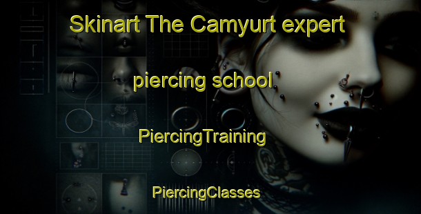 Skinart The Camyurt expert piercing school | PiercingTraining | PiercingClasses | SkinartTraining-Turkey