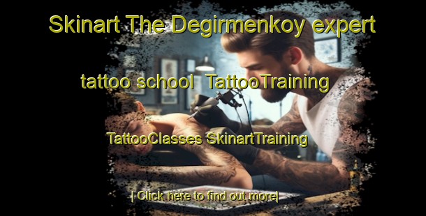 Skinart The Degirmenkoy expert tattoo school | #TattooTraining #TattooClasses #SkinartTraining-Turkey