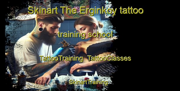 Skinart The Erginkoy tattoo training school | TattooTraining | TattooClasses | SkinartTraining-Turkey