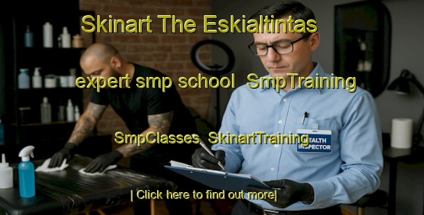 Skinart The Eskialtintas expert smp school | SmpTraining | SmpClasses | SkinartTraining-Turkey