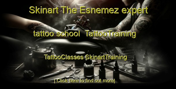 Skinart The Esnemez expert tattoo school | #TattooTraining #TattooClasses #SkinartTraining-Turkey